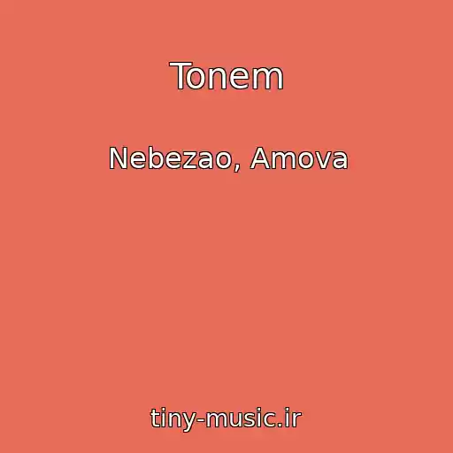 کاور آهنگ Tonem از Nebezao, Amova