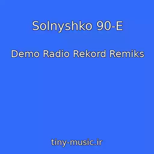 کاور آهنگ Solnyshko 90-E از Demo Radio Rekord Remiks