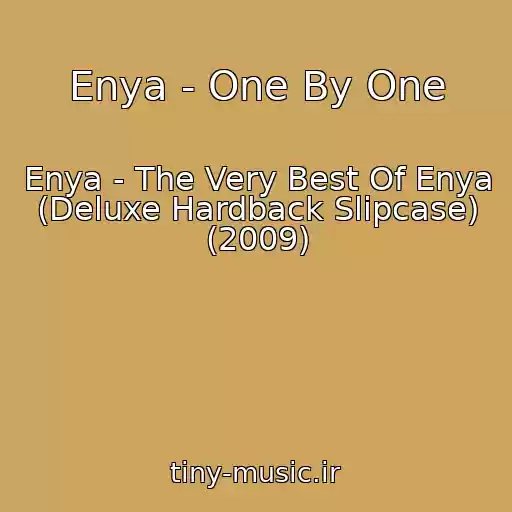 کاور آهنگ Enya - One By One از Enya - The Very Best Of Enya (Deluxe Hardback Slipcase) (2009)