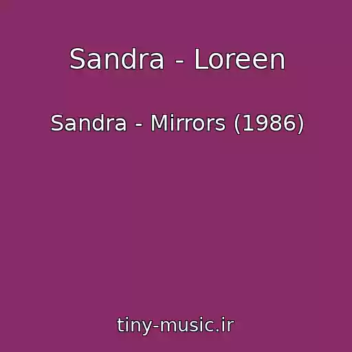 کاور آهنگ Sandra - Loreen از Sandra - Mirrors (1986)