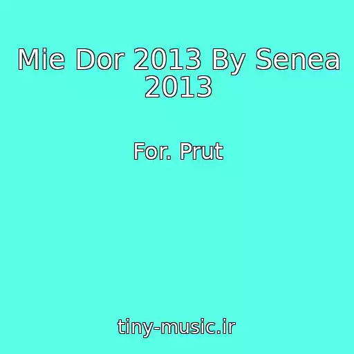 کاور آهنگ Mie Dor 2013 By Senea 2013 از For. Prut
