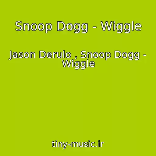 کاور آهنگ Snoop Dogg - Wiggle از Jason Derulo , Snoop Dogg - Wiggle