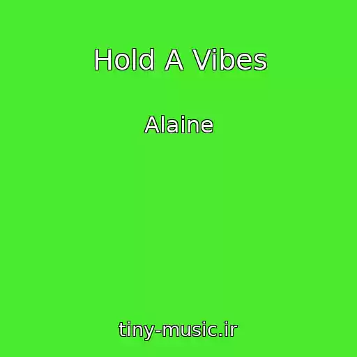 کاور آهنگ Hold A Vibes از Alaine