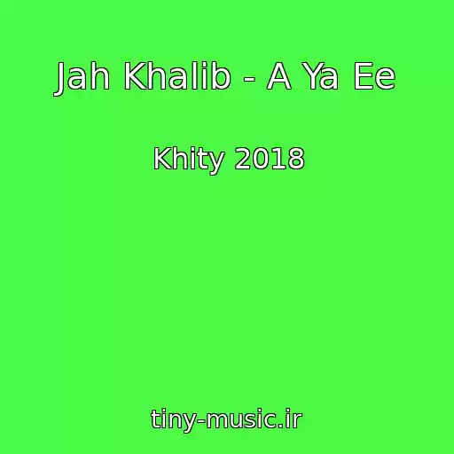 کاور آهنگ Jah Khalib - A Ya Ee از Khity 2018