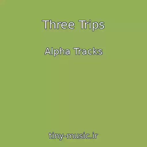 کاور آهنگ Three Trips از Alpha Tracks