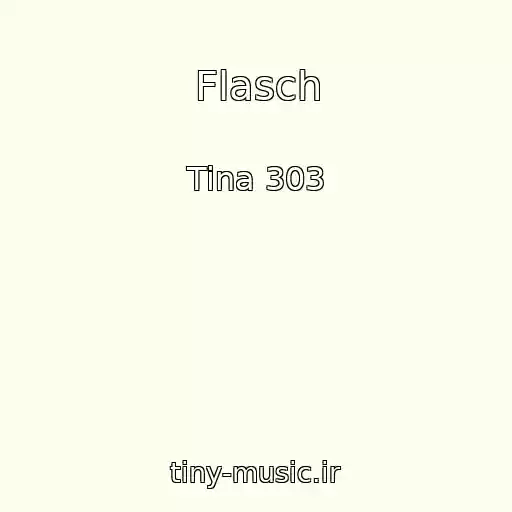 کاور آهنگ Flasch از Tina 303