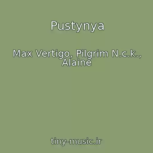 کاور آهنگ Pustynya از Max Vertigo, Pilgrim N.c.k., Alaine