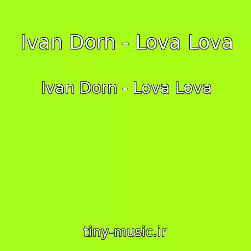 کاور آهنگ Ivan Dorn - Lova Lova از Ivan Dorn - Lova Lova