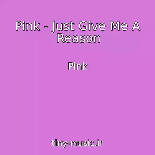 کاور آهنگ Pink - Just Give Me A Reason از Pink