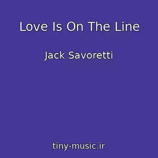 کاور آهنگ Love Is On The Line از Jack Savoretti