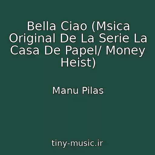 کاور آهنگ Bella Ciao (Msica Original De La Serie La Casa De Papel/ Money Heist) از Manu Pilas