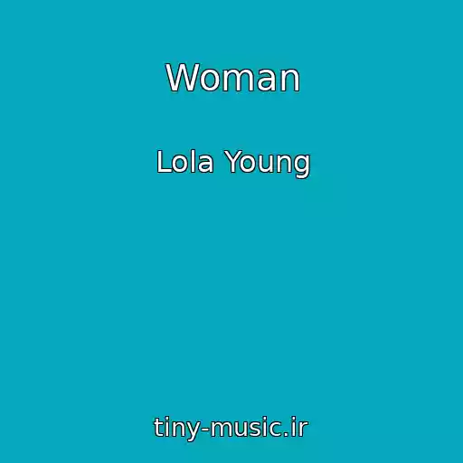 کاور آهنگ Woman از Lola Young