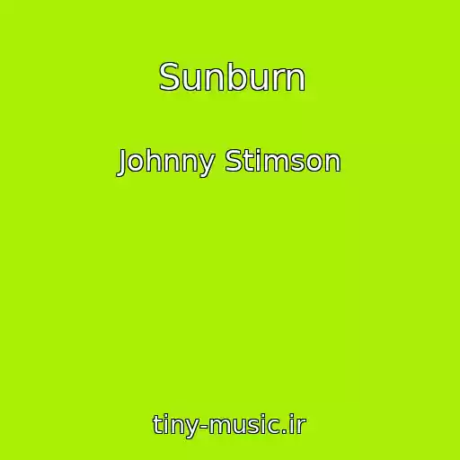 کاور آهنگ Sunburn از Johnny Stimson