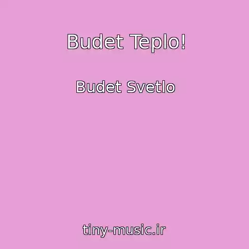 کاور آهنگ Budet Teplo! از Budet Svetlo