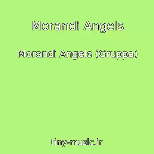 کاور آهنگ Morandi Angels از Morandi Angels (Gruppa)