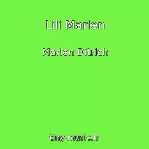 کاور آهنگ Lili Marlen از Marlen Ditrich