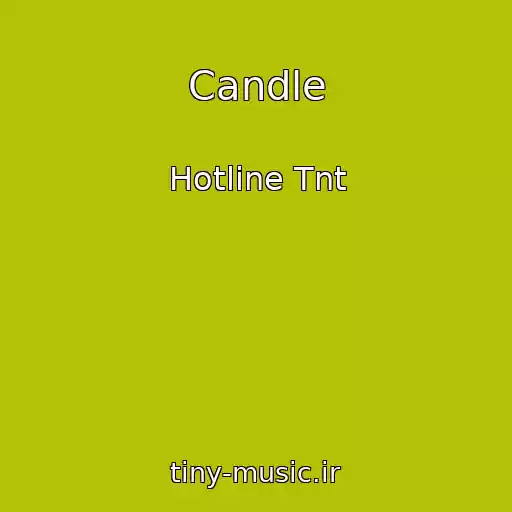 کاور آهنگ Candle از Hotline Tnt