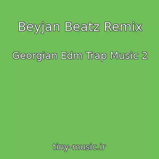 کاور آهنگ Beyjan Beatz Remix از Georgian Edm Trap Music 2