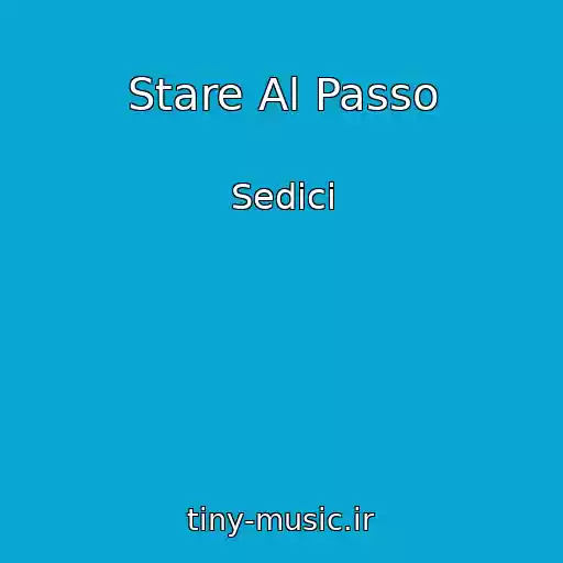کاور آهنگ Stare Al Passo از Sedici