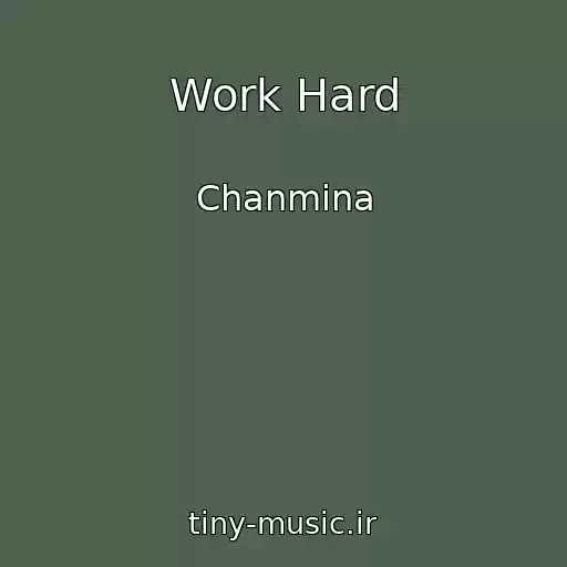 کاور آهنگ Work Hard از Chanmina