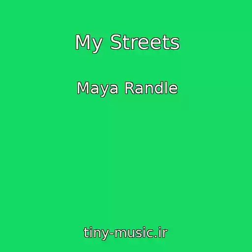 کاور آهنگ My Streets از Maya Randle