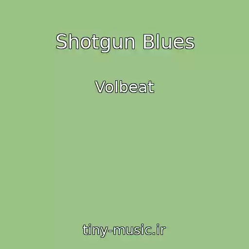 کاور آهنگ Shotgun Blues از Volbeat