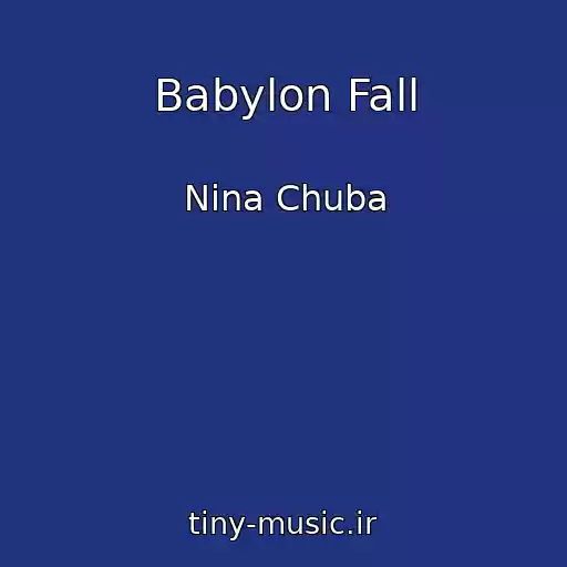 کاور آهنگ Babylon Fall از Nina Chuba