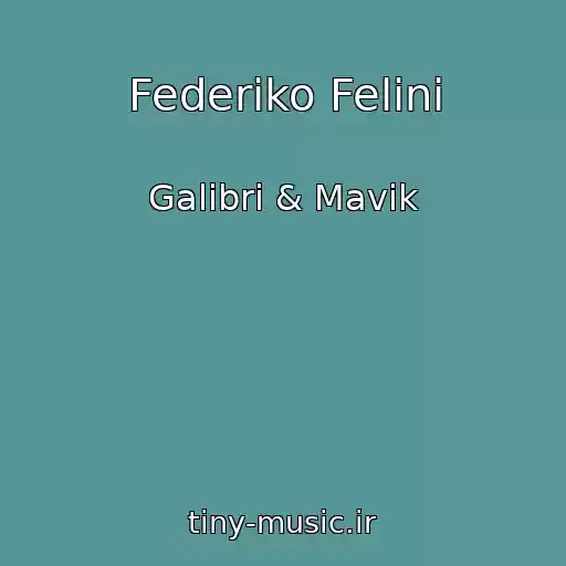 کاور آهنگ Federiko Felini از Galibri & Mavik