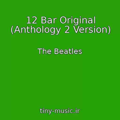 کاور آهنگ 12 Bar Original (Anthology 2 Version) از The Beatles