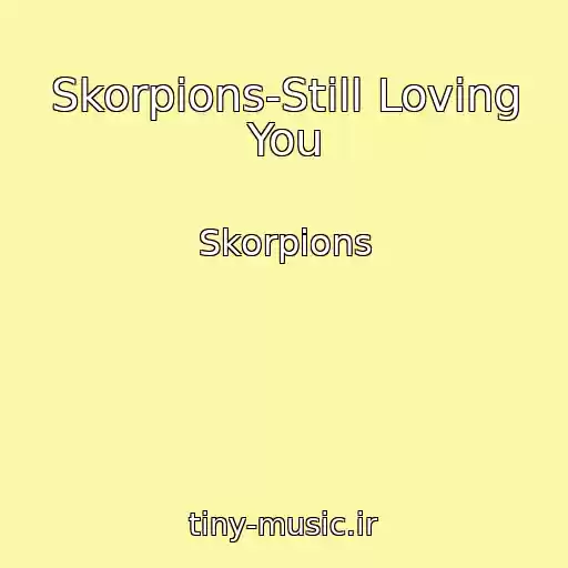 کاور آهنگ Skorpions-Still Loving You از Skorpions