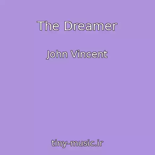 کاور آهنگ The Dreamer از John Vincent