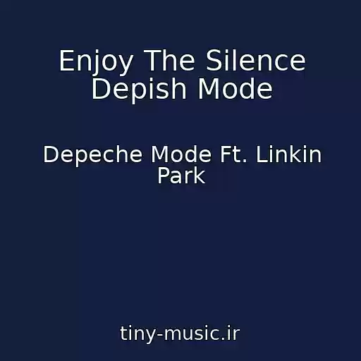 کاور آهنگ Enjoy The Silence Depish Mode از Depeche Mode Ft. Linkin Park