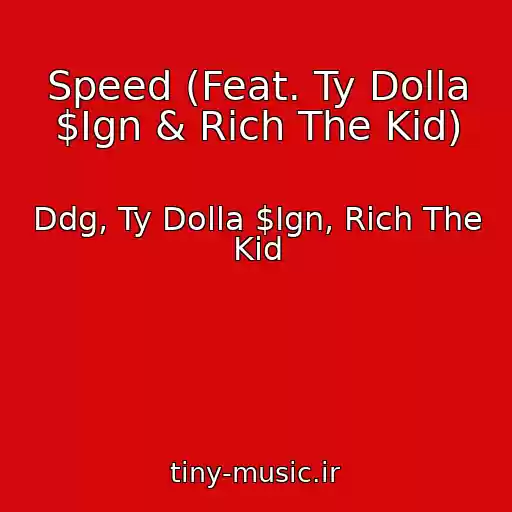کاور آهنگ Speed (Feat. Ty Dolla $Ign & Rich The Kid) از Ddg, Ty Dolla $Ign, Rich The Kid