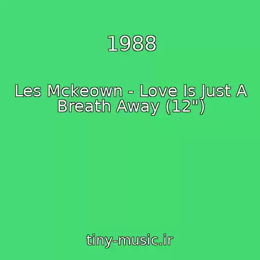 کاور آهنگ 1988 از Les Mckeown - Love Is Just A Breath Away (12")