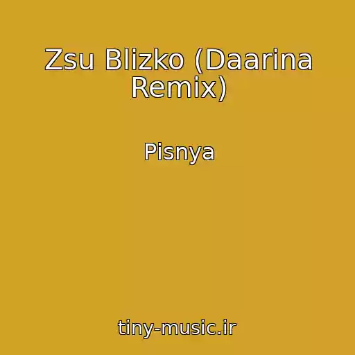 کاور آهنگ Zsu Blizko (Daarina Remix) از Pіsnya