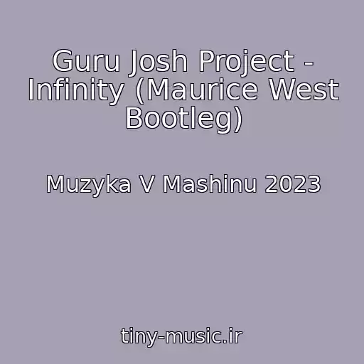کاور آهنگ Guru Josh Project - Infinity (Maurice West Bootleg) از Muzyka V Mashinu 2023