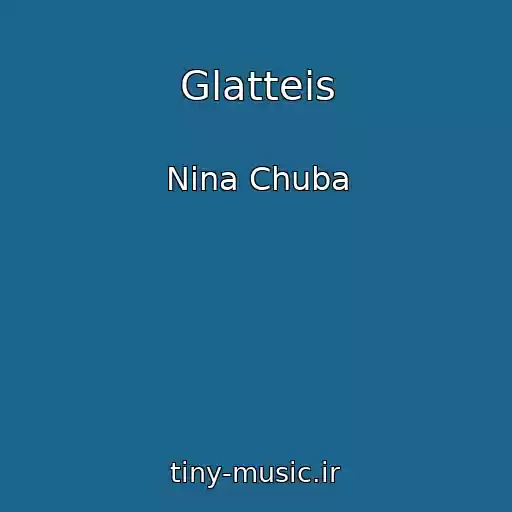 کاور آهنگ Glatteis از Nina Chuba