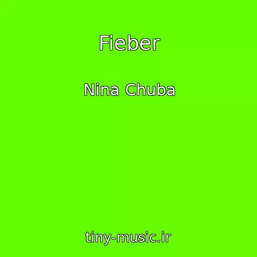 کاور آهنگ Fieber از Nina Chuba