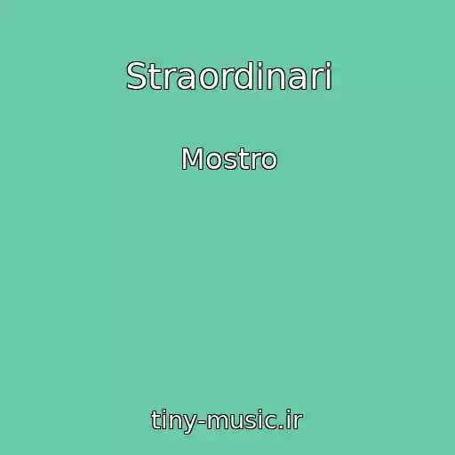 کاور آهنگ Straordinari از Mostro