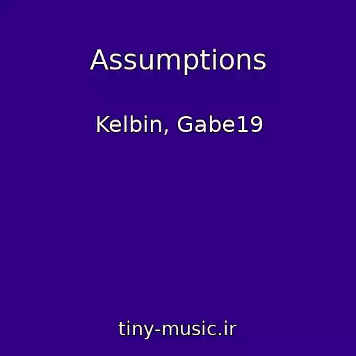 کاور آهنگ Assumptions از Kelbin, Gabe19