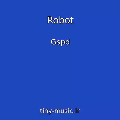 کاور آهنگ Robot از Gspd