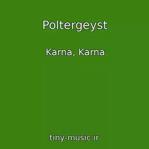 کاور آهنگ Poltergeyst از Karna, Karna