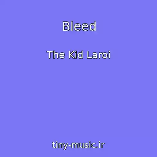 کاور آهنگ Bleed از The Kid Laroi