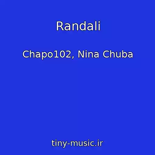 کاور آهنگ Randali از Chapo102, Nina Chuba