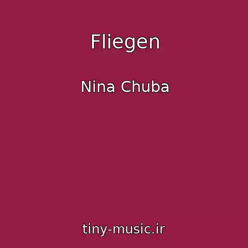 کاور آهنگ Fliegen از Nina Chuba