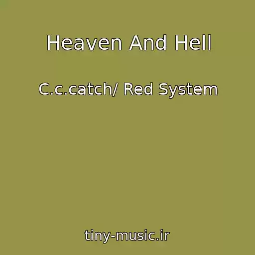 کاور آهنگ Heaven And Hell از C.c.catch/ Red System