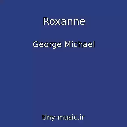 کاور آهنگ Roxanne از George Michael