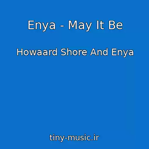 کاور آهنگ Enya - May It Be از Howaard Shore And Enya