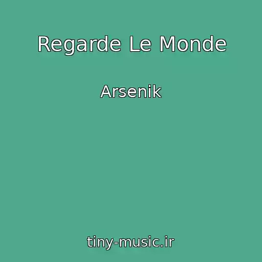 کاور آهنگ Regarde Le Monde از Arsenik