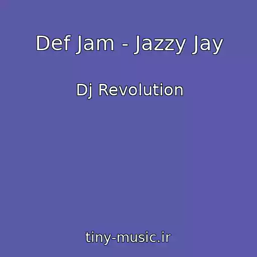 کاور آهنگ Def Jam - Jazzy Jay از Dj Revolution